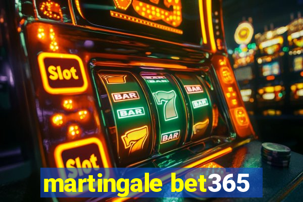 martingale bet365