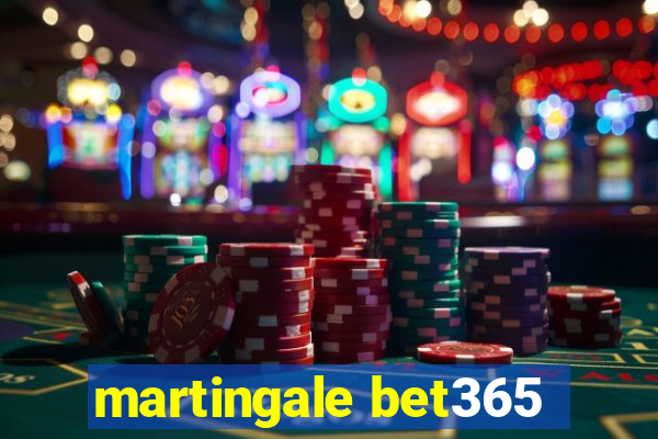 martingale bet365