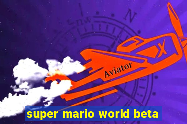 super mario world beta