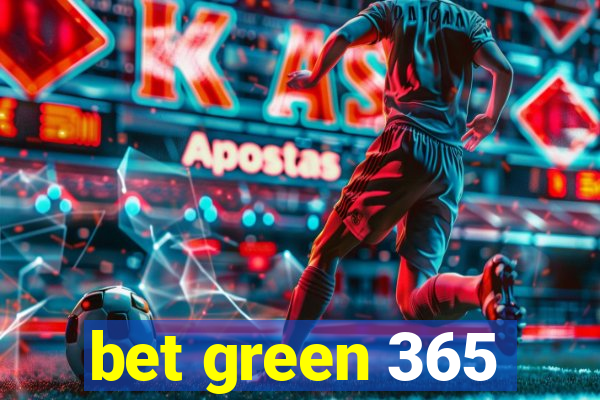 bet green 365