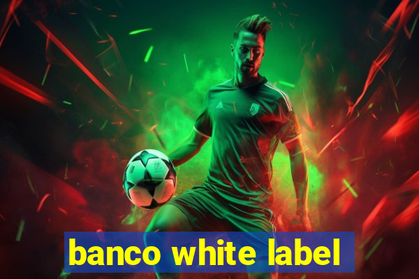 banco white label