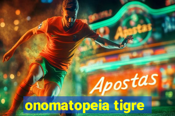 onomatopeia tigre