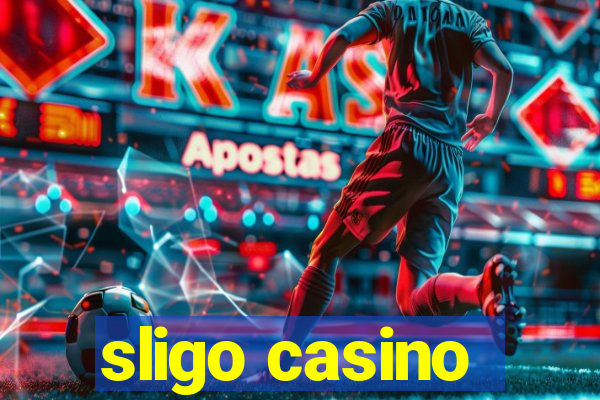 sligo casino