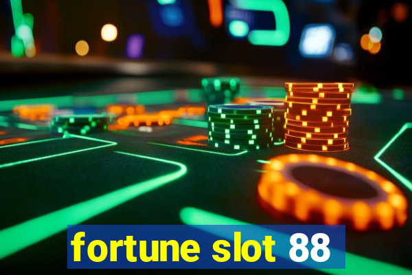 fortune slot 88