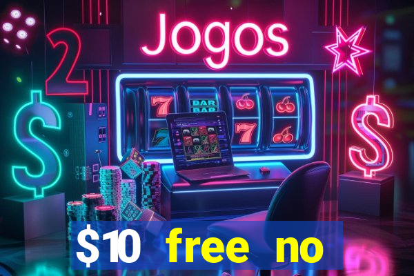 $10 free no deposit casino bonus canada