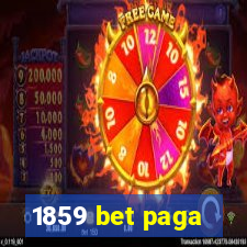 1859 bet paga