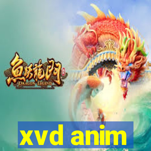 xvd anim