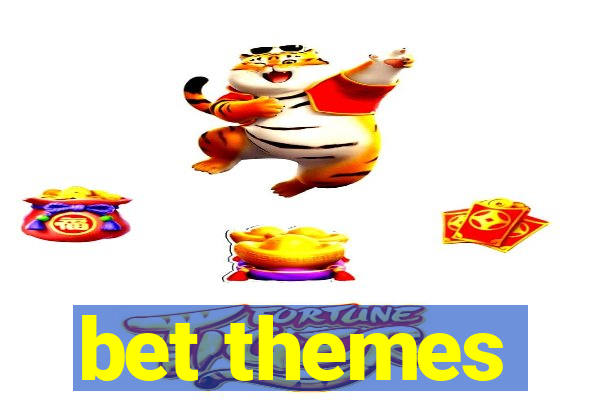 bet themes