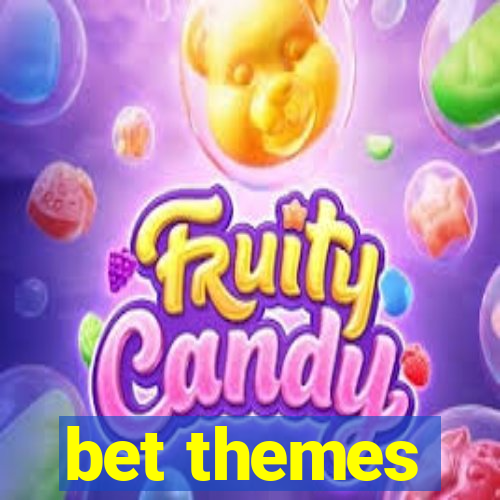 bet themes