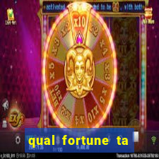 qual fortune ta pagando agora