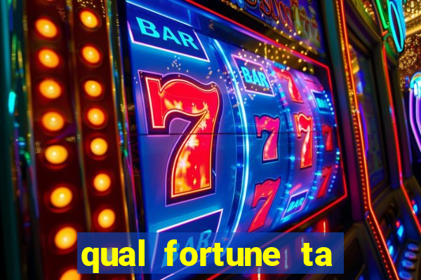 qual fortune ta pagando agora