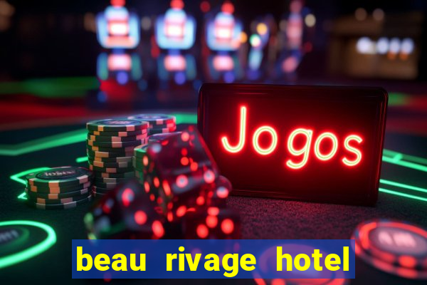 beau rivage hotel casino biloxi