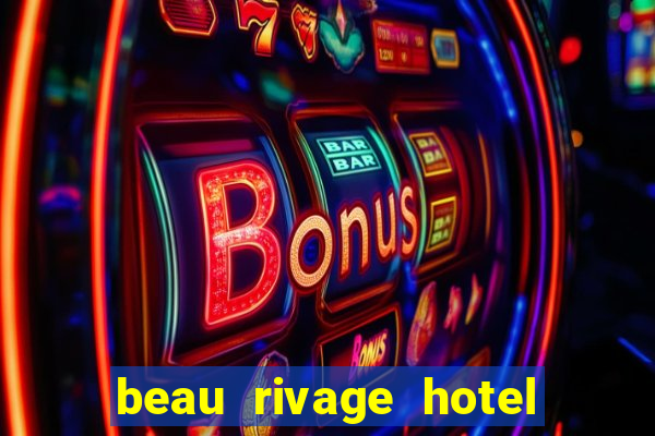 beau rivage hotel casino biloxi