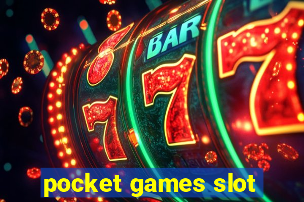 pocket games slot