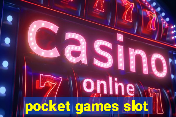 pocket games slot