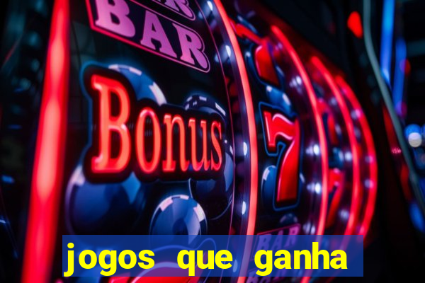 jogos que ganha dinheiro sem pagar