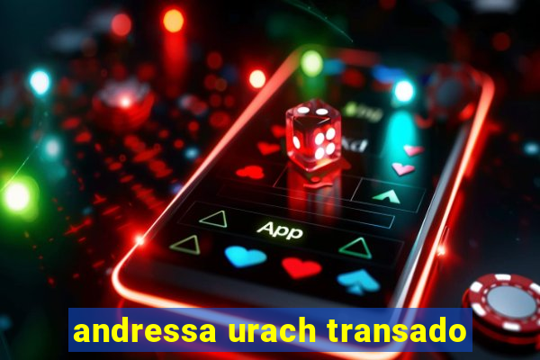 andressa urach transado