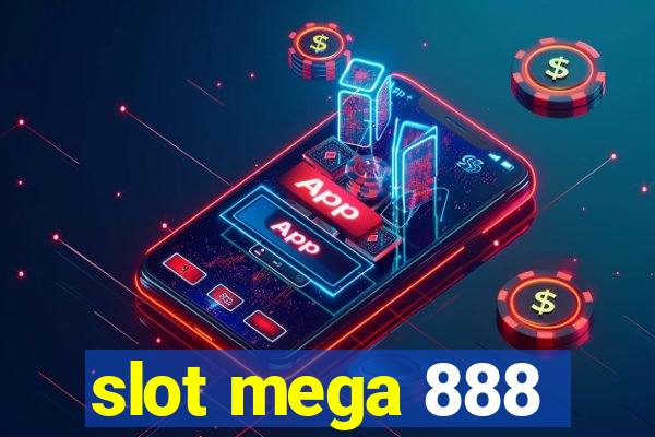 slot mega 888