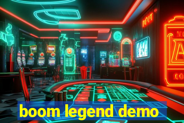 boom legend demo