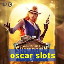 oscar slots