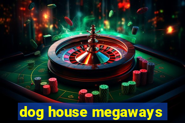 dog house megaways