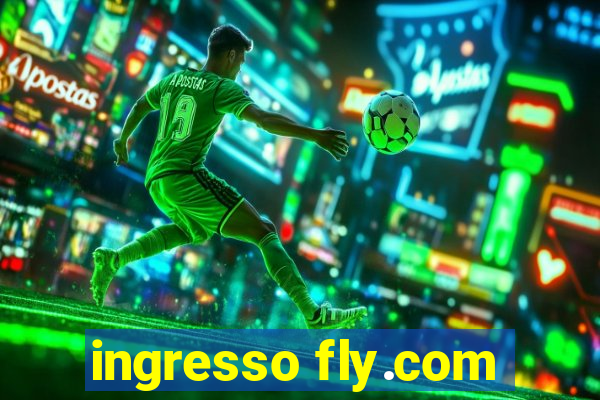 ingresso fly.com