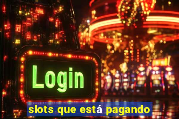 slots que está pagando