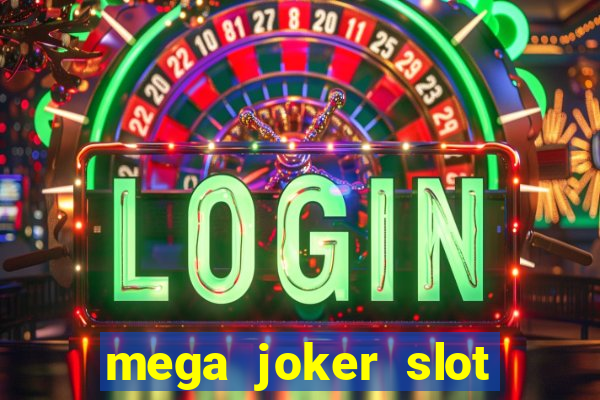 mega joker slot free play