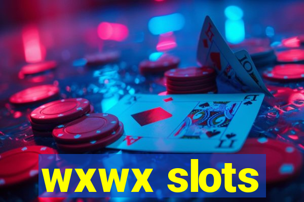 wxwx slots