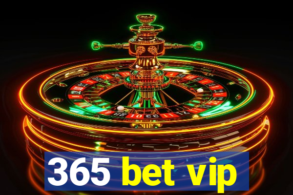 365 bet vip