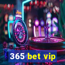 365 bet vip