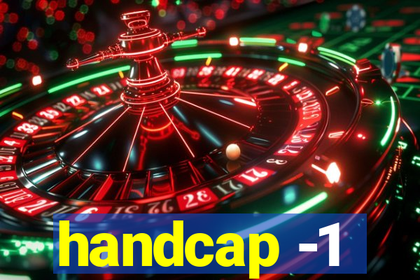 handcap -1