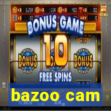 bazoo cam