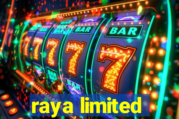 raya limited