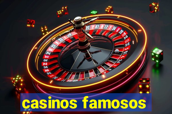 casinos famosos