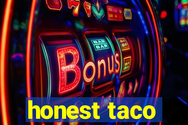 honest taco