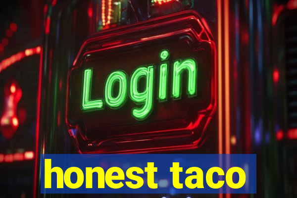 honest taco