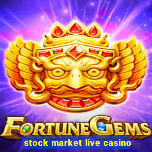 stock market live casino