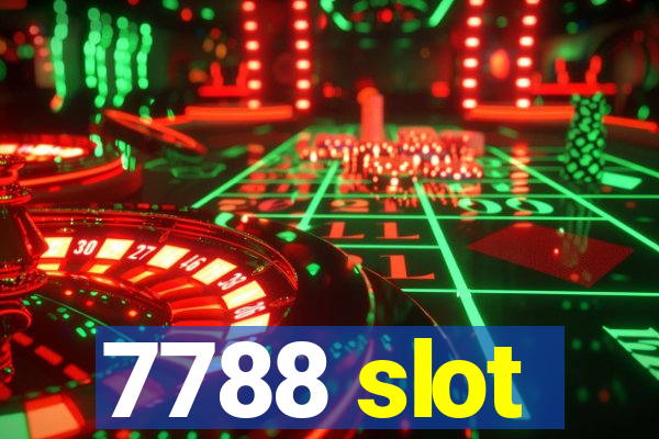 7788 slot