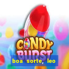 boa sorte, leo grande netflix