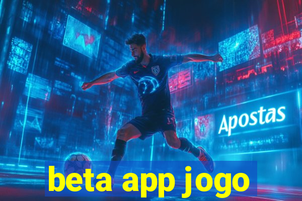 beta app jogo