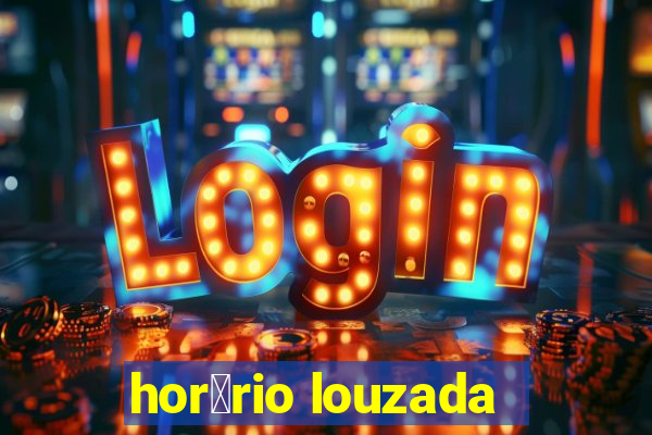 hor谩rio louzada