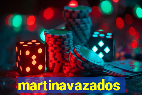 martinavazados