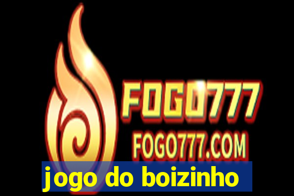 jogo do boizinho