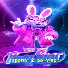 sportv 2 ao vivo mega canal