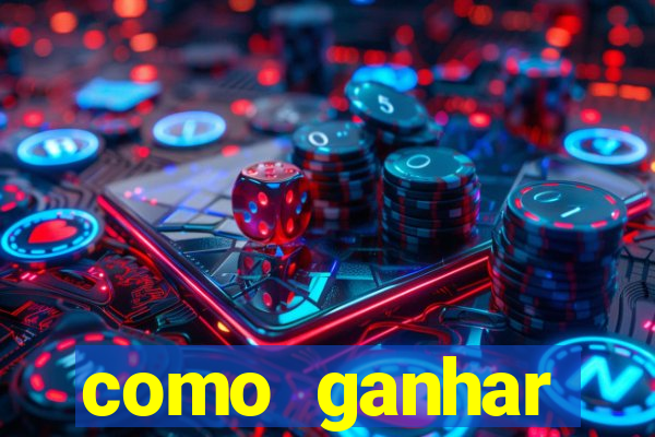 como ganhar dinheiro no slots