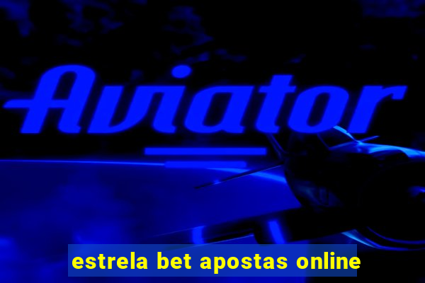 estrela bet apostas online