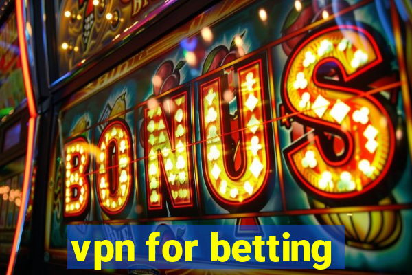 vpn for betting