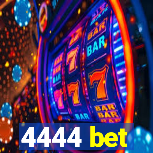 4444 bet