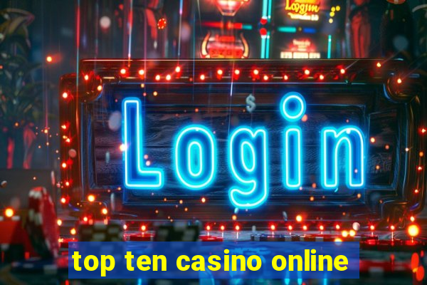 top ten casino online